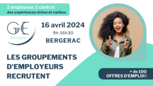 Salon des Groupements d'employeurs de la Dordogne, le mardi 16 avril 2024, de 9h à 16h30, salle René Coicaud